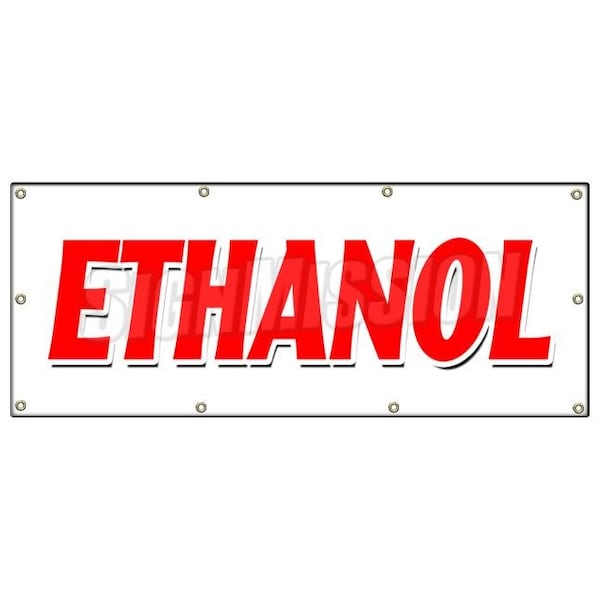 Signmission ETHANOL BANNER SIGN alcohol fuel additive hydroxide ethylol grain B-96 Ethanol - main